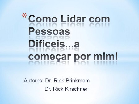 Como Lidar Com Pessoas Difíceis a Começar Por Mim Mesmo